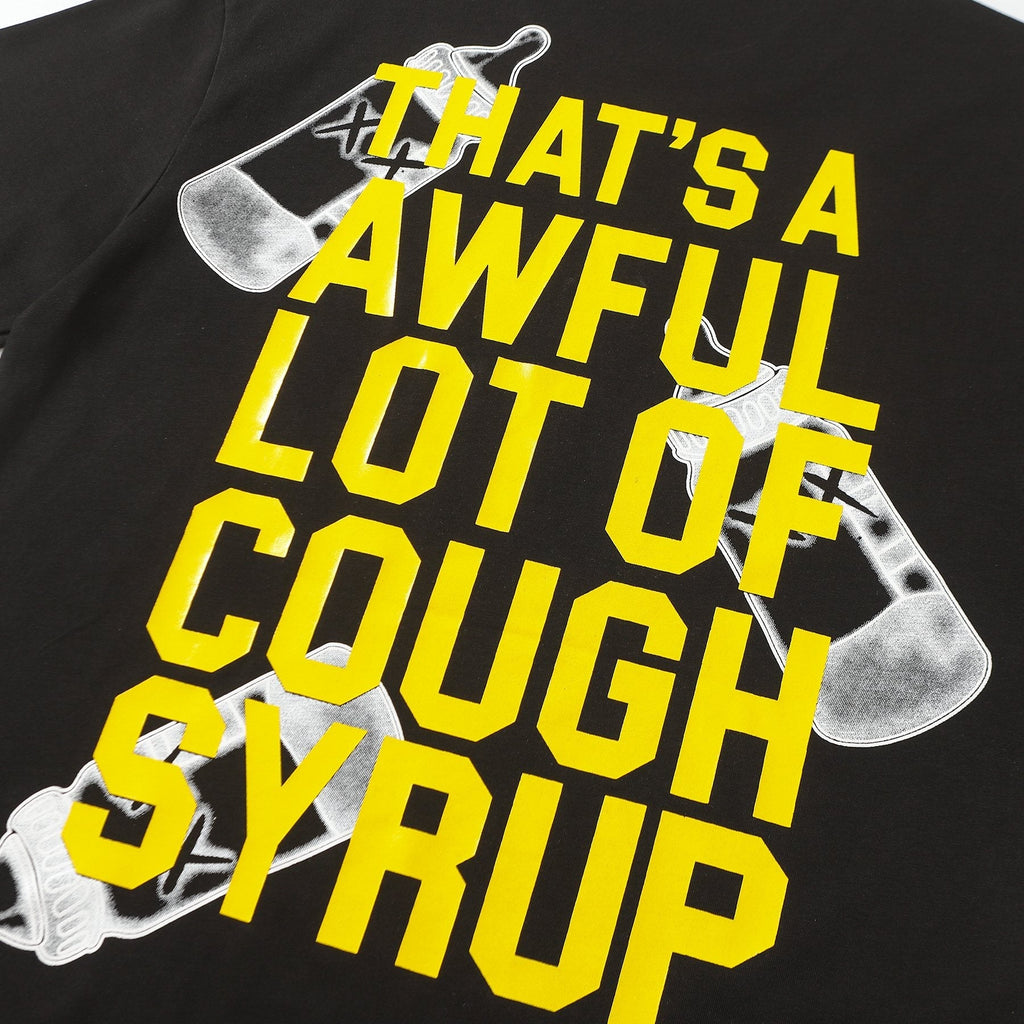 THAT'S A AWFUL LOT OF COUGH SYRUP Front & Back Graphic T-Shirt